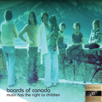 Chorus #28 - Boards of Canada - The Music Has Right To Children (Serdar Kökçeoğlu)