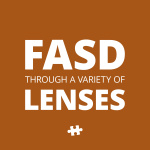 Fasd Through A Variety Of Lenses