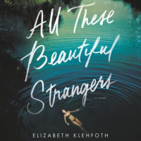 All These Beautiful Strangers: A Novel Audiobook
