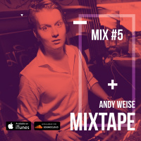 Mixtape #5 (Mixing by Andy Weise) #5