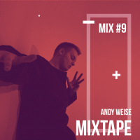 Mixtape #9 (Mixing by Andy Weise) #9