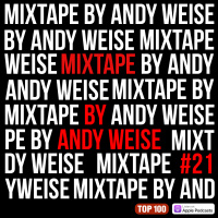 Mixtape #21 (Mix by Andy Weise)