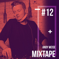 Mixtape #12 (Mix by Andy Weise) #12