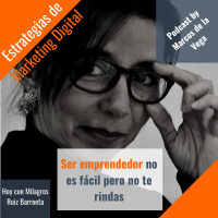 Ser emprendedor no es fácil pero no te rindas con Milagros Ruiz