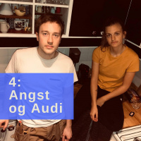 4: Angst og Audi