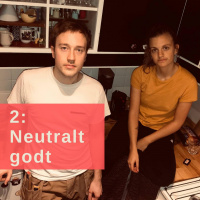 2: Neutralt godt