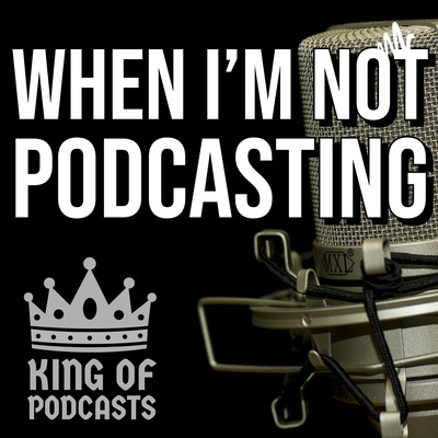 King Of Podcasts Extra