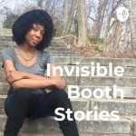 Invisible Booth Stories