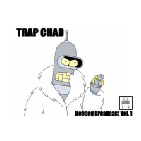 Trap Chad Bootleg Broadcast - Vol.1 - Memphis