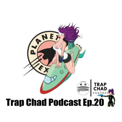 Trap Chad Podcast