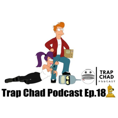 Trap Chad Podcast