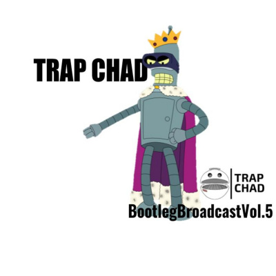 Trap Chad Podcast