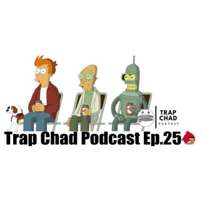 Trap Chad Podcast