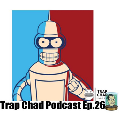 Trap Chad Podcast