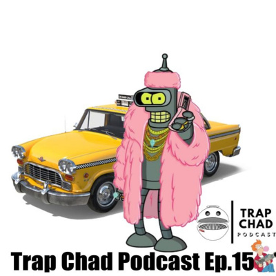 Trap Chad Podcast