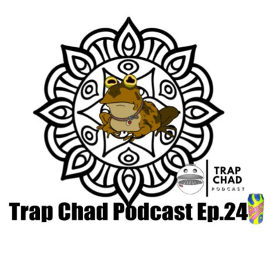 Trap Chad Podcast