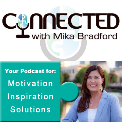 Connected With Mika Bradford Podcast