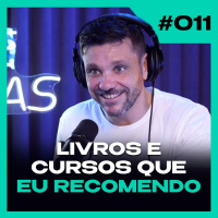 LIVROS E CURSOS QUE EU RECOMENDO | PODCAST 6EM7 EP11
