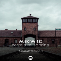 20. Auschwitz: carta a mi sobrino