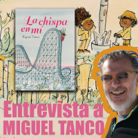 Miguel Tanco nos habla de su Chispa