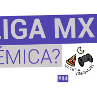 Noche #44 - ¿Deberíamos tomar en serio la eLiga MX?