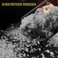 In der Fritteuse vergessen