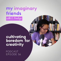 Cultivating Boredom for Creativity