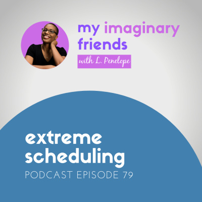 My Imaginary Friends With L. Penelope