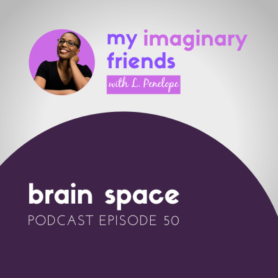 My Imaginary Friends With L. Penelope