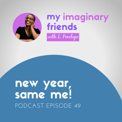 My Imaginary Friends With L. Penelope