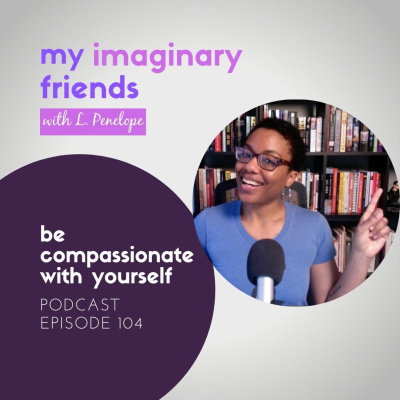 My Imaginary Friends With L. Penelope