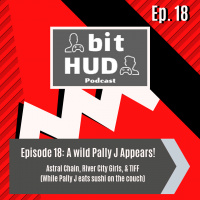 Episode 18: A Wild Pally J Appears!