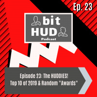 Episode 23 - The HUDDIES! Top 10 of 2019  Random Awards