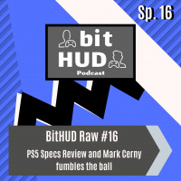 bitHUD RAW 16 PS5 Specs Review and Mark Cerny fumbles the ball