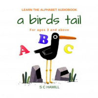 Birds Tail... Childrens Learn the Alphabet Audiobook for ages 3 and above. Audiobook