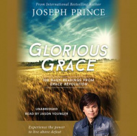 Glorious Grace: 100 Daily Readings from Grace Revolution Audiobook
