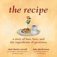 Recipe: A Story of Loss, Love, and the Ingredients of Greatness Audiobook