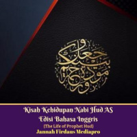 Kisah Kehidupan Nabi Hud AS Edisi Bahasa Inggris (The Life of Prophet Hud) Audiobook