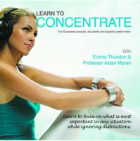 Learn to Concentrate: For Business People, Students and Sports Performers Audiobook