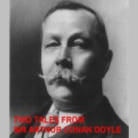 Two Tales From Sir Arthur Conan Doyle Audiobook