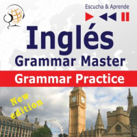 Inglés - Grammar Master: Grammar Practice - New Edition (Nivel medio / avanzado: B2-C1 - Escucha  Aprende) Audiobook