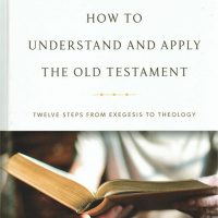 How to Understand and Apply the Old Testament—Literary Units and Text Hierarchy