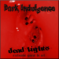 Dark Indulgence 11.14.21 Industrial | EBM | Dark Techno Mixshow by Scott Durand with a guest dj set from Dead Lights