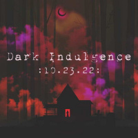 Dark Indulgence 10.23.22 Industrial | EBM | Dark Dance Mixshow by Scott Durand : djscottdurand.com