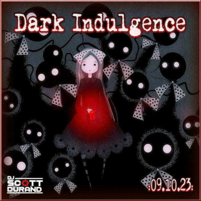 Dark Indulgence Industrial | Ebm  Synthpop Mixshow