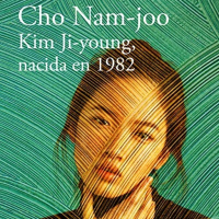 Kim Ji-young, nacida en 1982 de Cho Nam-joo