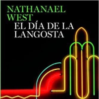 El Día de la Langosta de Nathanael West