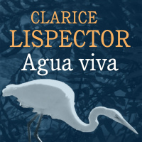 Agua Viva de Clarice Lispector