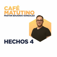 Hechos 4 - Eduardo Gonzalez