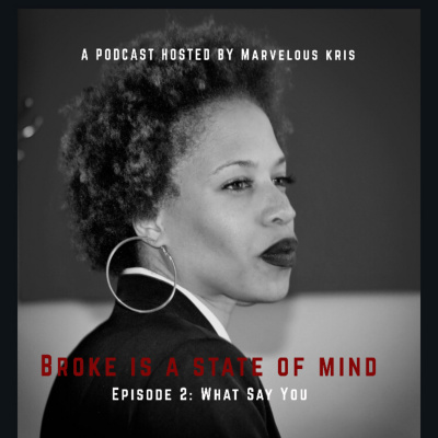 Broke Is A State Of Mind